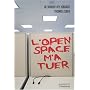 L'Open Space m'a tuer de A. des Isnards - T. Zuber