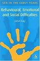 Behavioural, Emotional and Social Difficulties: A Guide for the Early Years (SEN in the Early Years)