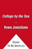 Cottage by the Sea: A Novel