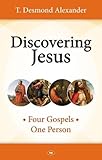 Discovering Jesus : four Gospels, one person