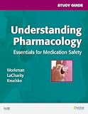 Study Guide for Understanding Pharmacology: Essentials for Medication Safety