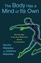 The Body Has a Mind of Its Own: How Body Maps in Your Brain Help You Do (Almost) Everything Better