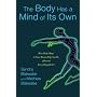 Body Has a Mind of Its Own: How Body Maps in Your Brain Help You Do (Almost) Anything Better