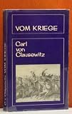 Vom Kriege - Carl von Clausewitz, Wolfgang Pickert