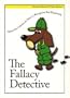 The Fallacy Detective