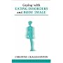 Coping with Eating Disorders and Body Image (Overcoming Common Problems)