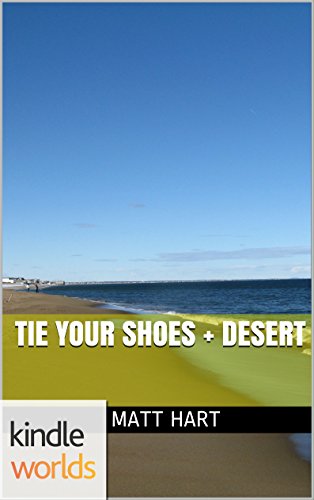 The Perseid Collapse Series: TIE YOUR SHOES + DESERT (Kindle Worlds Short Story), by Matt Hart