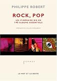 Revue Le Mot et le reste  / Rock, Pop, Un Itinéraire bis en 140 albums essentiels
