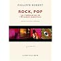 Rock, Pop, Un Itin�raire bis en 140 albums essentiels