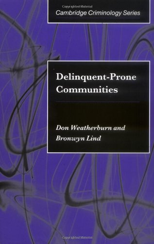 Delinquent-Prone Communities (Cambridge Studies in Criminology)