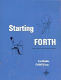 Starting Point: An Introduction to the FORTH Language and Operating System for Beginners and Professionals