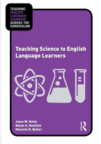 teaching science to english language learners teaching english language learners across the curriculum