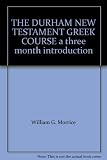The Durham New Testament Greek course