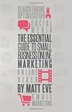 The Essential Guide to Small Business Online Marketing