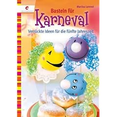 Basteln f�r Karneval: Verr�ckte Ideen f�r die f�nfte Jahreszeit