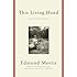 This Living Hand: And Other Essays