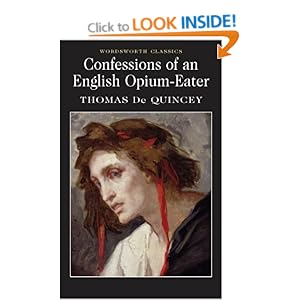 Confessions of an English Opium Eater - Thomas De Quincey