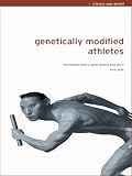 Genetically Modified Athletes