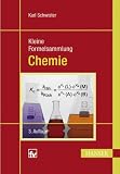Kleine Formelsammlung Chemie - Karl Schwister