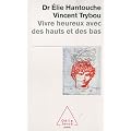 Vivre heureux avec des hauts et des bas