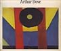 Arthur Dove: [exhibition], San Francisco Museum of Art