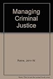 Managing criminal justice