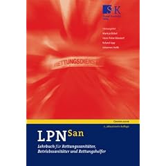 LPN-San. Lehrbuch f�r Rettungssanit�ter, Betriebssanit�ter und Rettungshelfer