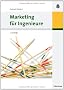 Marketing f�r Ingenieure