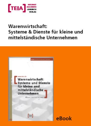 Warenwirtschaft: Systeme und Dienste für kleine und mittelständische Unternehmen, CD-ROM eBook. Für Internet Explorer 6 oder höher, Firefox 1.0 oder höher by Klaus Adena