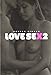 Love Sex (Love Sex 2)