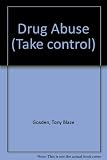 Drug abuse : the facts about today's drug scene