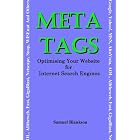 Click here to buy META TAGS - Optimising Your Website for Internet Search Engines (Google, Yahoo!, MSN,... by SAMUEL BLANKSON.