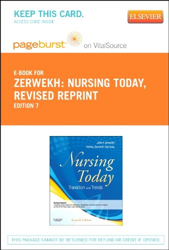 Nursing Today - Revised Reprint - Elsevier eBook on VitalSource (Retail Access Card): Transitions and Trends, 7e, by JoAnn Zerwekh MSN  Ed
