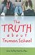 The Truth About Truman School
