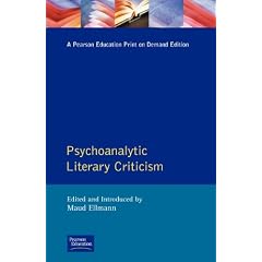 Psychoanalytic Literary Criticism (Longman Critical Readers)