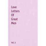 Love Letters of Great Men - Vol. 2