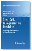 Stem Cells & Regenerative Medicine: From Molecular Embryology to Tissue Engineering (Stem Cell Biology and Regenerative Medicine)