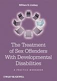 The Treatment of Sex Offenders with Developmental Disabilities: A Practice Workbook