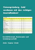 Firmengründung, Geld verdienen mit den richtigen Geschäftsideen!