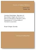 Vertebral Morphology, Alternation of Neural Spine Height, and Structure in Permo-Carboniferous Tetrapods, and a Reappraisal of Primitive Modes of Terrestrial Locomotion (UC Publications in Zoology)