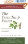 The Friendship Factor: How to Get Closer to the People You Care for