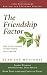 The Friendship Factor: How to Get Closer to the People You Care for