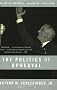 The Age of Roosevelt: The Politics of Upheaval 1933-1936 Vol 3: 1935-1936, the Age of Roosevelt