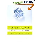 Drunkard: A Hard-Drinking Life by  Neil Steinberg