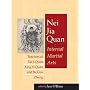 Nei Jia Quan: Internal Martial Arts Teachers of Tai Ji Quan, Xing Yi Quan, and BA Gua Zhang