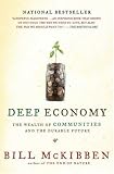 Deep Economy: The Wealth of Communities and the Durable Future