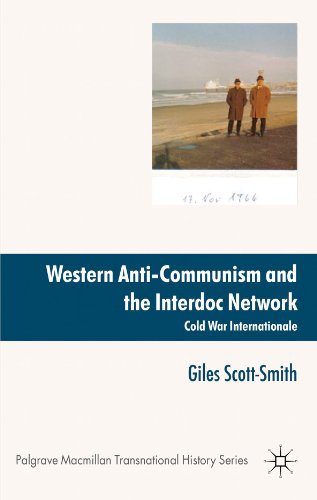 Western Anti-Communism and the Interdoc Network: Cold War Internationale (Palgrave Macmillan Transnational History Series)