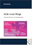 Ethik in der Pflege: Ein Lehrbuch f�r die Aus-, Fort- und Weiterbildung