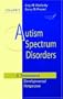 Autism Spectrum Disorders: A Transactional Developmental Perspective (Communication and Language Intervention Series)