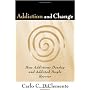 Addiction and Change: How Addictions Develop and Addicted People Recover